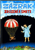 Zázrak zrození a smrti