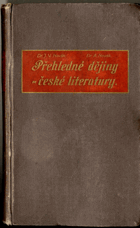 Přehledné dějiny literatury české od nejstarších dob až po naše dny