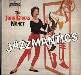 LP - The John Graas Nonet ‎– Jazzmantics