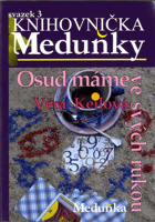 Knihovnička Meduňky svazek 3 - Osud máme ve svých rukou