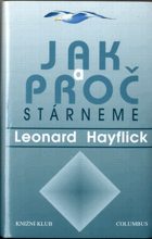 Jak a proč stárneme