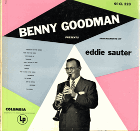 LP - Benny Goodman And His Orchestra ‎– Benny Goodman Presents Arrangements By Eddie Sauter