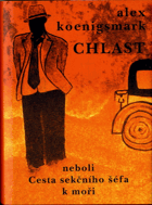 Chlast neboli Cesta sekčního šéfa k moři