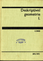 Deskriptivní geometrie - Určeno pro posl. fak. mechanizace a pro směr meliorační fak. ...