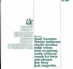 LP - Benny Goodman – The Benny Goodman Sextet & Orchestra