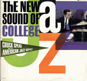 LP - Chuck Speas And The American Jazz Septet – The New Sound Of College Jazz