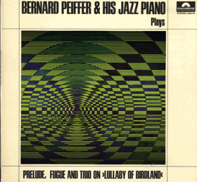 LP - Bernard Peiffer – Bernard Peiffer & His Jazz Piano Plays Prelude, Fugue And Trio On Lullaby ...