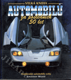 Velká kniha automobilů za posledních 50 let