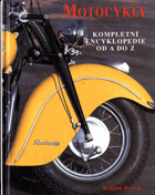 Motocykly - kompletní encyklopedie od A do Z