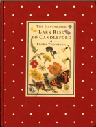 The Illustrated Lark Rise To Candleford