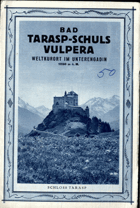 Bad Tarasp - Schuls Vulpera - Weltkurort im Unterengadin 1250m. u. M.