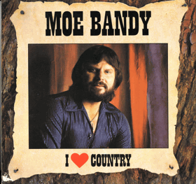 LP - Moe Bandy – I Love Country