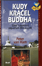 Kudy kráčel Buddha - 2000 kilometrů západním Himalájem