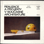 Realizace a projekty v současné architektuře