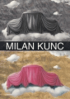Milan Kunc - Kat. výstavy, Praha 1. Dezember 1992 bis 7. Februar, Malmö 24. Juli bis 5. September ...