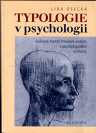 Typologie v psychologii - aplikace metod shlukové analýzy v psychologickém výzkumu