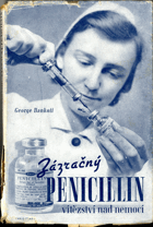Zázračný penicilin - (vítězství nad nemocí)