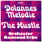 SP - Orchester Raimond Erbe – Dolannes Melodie - The Hustle