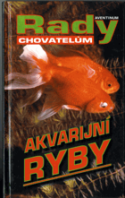 Akvarijní ryby - rady chovatelům