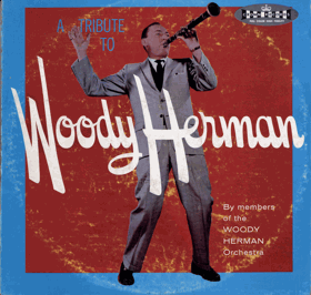LP - Members Of The Woody Herman Orchestra – Tribute To Woody Herman