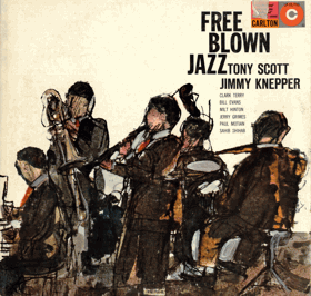 LP - Tony Scott - Jimmy Knepper – Free Blown Jazz