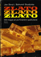 Zlato - Od magie až po finanční spekulace