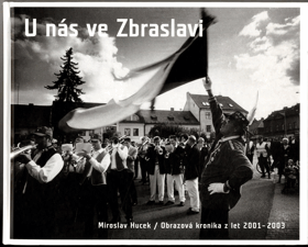 U nás ve Zbraslavi obrazová kronika z let 2001-2003