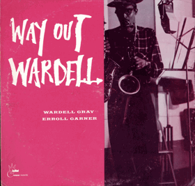 LP - Wardell Gray – Way Out Wardell