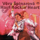 LP - POUZE OBAL ! - LP - Věra Špinarová – Hard Rockin' Heart - POUZE OBAL !