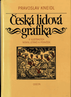 Česká lidová grafika - v ilustracích novin, letáků a písniček