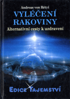 Vyléčení rakoviny - alternativní cesty k uzdravení