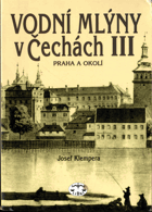 Vodní mlýny v Čechách III, Praha a okolí