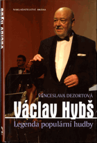 Václav Hybš - legenda populární hudby