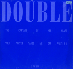 LP - Double – The Captain Of Her Heart - Your Prayer Takes Me Off Part I & II