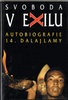 Svoboda v exilu - autobiografie 14. dalajlamy