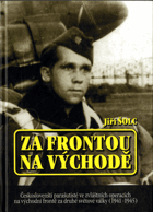Za frontou na východě - českoslovenští parašutisté ve zvláštních operacích na východní ...