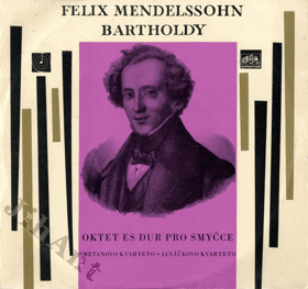 LP - Felix Mendelssohn Bartholdy - Oktet Es dur pro smyčce