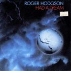 SP - Roger Hodgson – Had A Dream