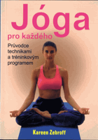Jóga pro každého - cvičení, techniky dýchání a speciální programy