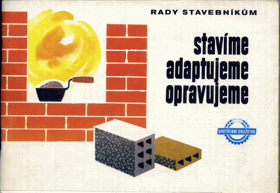 Stavíme adaptujeme opravujeme