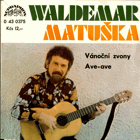 SP - Waldemar Matuška - Vánoční zvony, Ave - ave