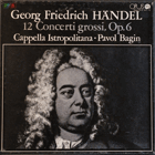 4LP - Georg Friedrich Händel, Capella Istropolitana, Pavol Bagin – 12 Concerti Grossi, Op.6