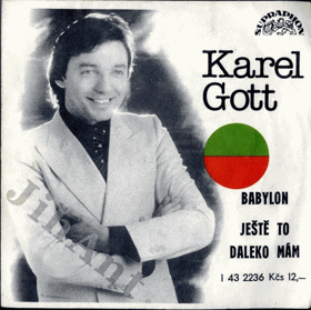 Singl - Karel Gott - Babylon - Ještě to daleko mám