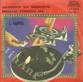SP - Luboš Pospíšil  ‎– Kaleidoskop Ray Bradburyho - Prodavač včerejších snů