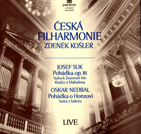 LP - Česká Filharmonie, Zdeněk Košler, Josef Suk, Oskar Nedbal – Pohádka, Op. 16 (Suita k ...