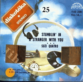 SP - Diskotéka 25 - Suzi Quatro - Stumblin´In - A Stranger With You
