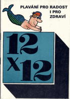 12 x 12 Plavání pro radost i pro zdraví