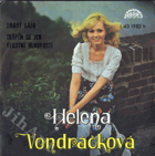 SP - Helena Vondráčková - Drahý Kája, Trápím se jen vlastní hloupostí