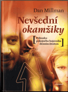 Nevšední okamžiky - průvodce pokojného bojovníka po každodenním životě