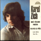 SP - Karel Zich - Není všechno paráda, To bych si přál